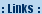 Links